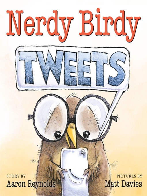 Title details for Nerdy Birdy Tweets by Aaron Reynolds - Wait list